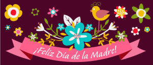 Feliz dia de la madre